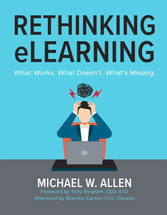 Rethinking eLearning: What Works. What Doesn't. What's Missing.