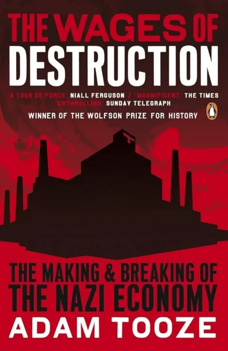 The Wages of Destruction: The Making and Breaking of the Nazi Economy, UK Edition
