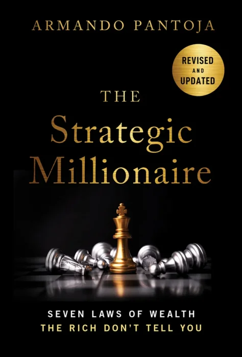 The Strategic Millionaire, Expanded Edition: Seven Laws of Wealth the Rich Don't Tell You, Expanded Edition