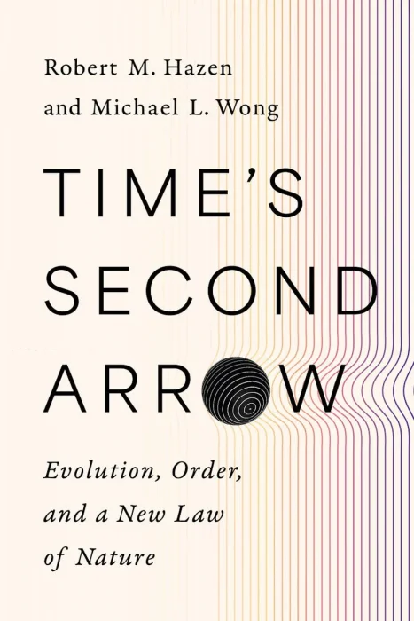 Time's Second Arrow: Evolution, Order, and a New Law of Nature