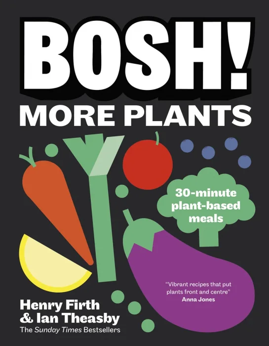 BOSH! More Plants: 30-minute Plant-based Meals