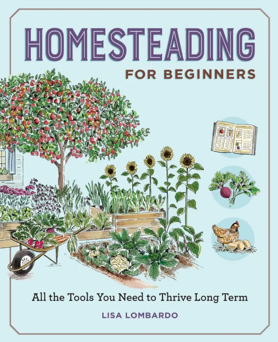 Homesteading for Beginners: All the Tools You Need to Thrive Long Term (Gardening for Beginners)