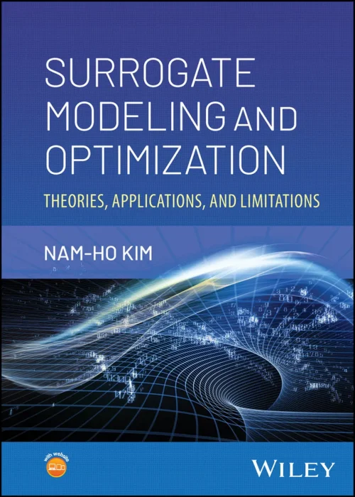 Surrogate Modeling and Optimization: Theories, Applications, and Limitations