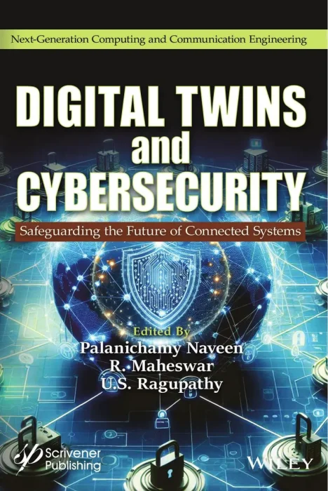 Digital Twins and Cybersecurity: Safeguarding the Future of Connected Systems