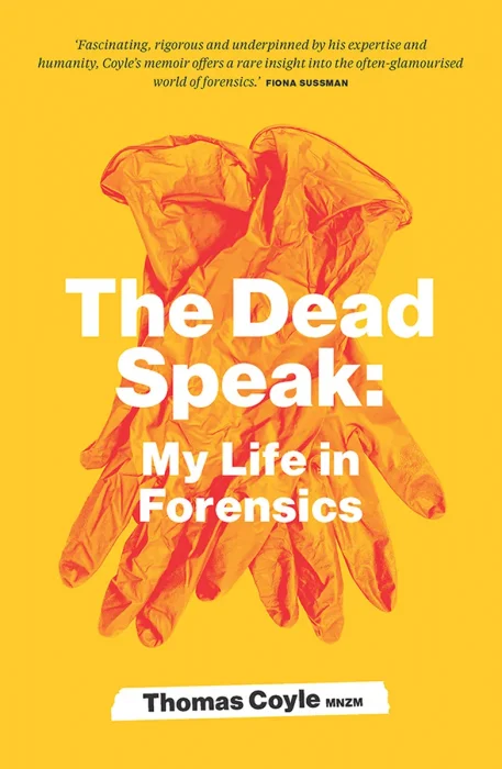 The Dead Speak: My life in forensics