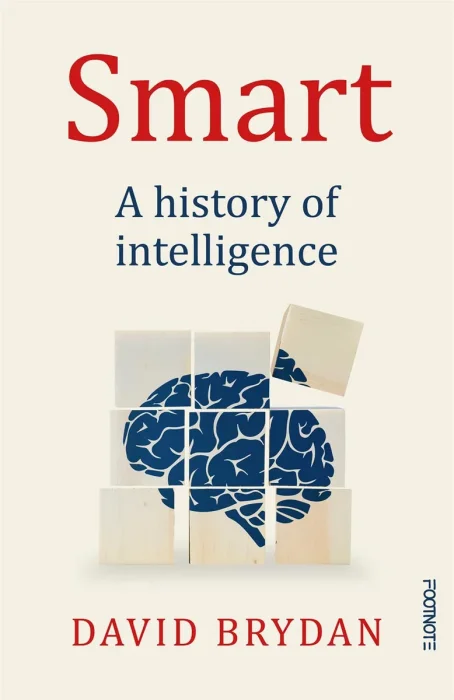 Smart: A history of intelligence