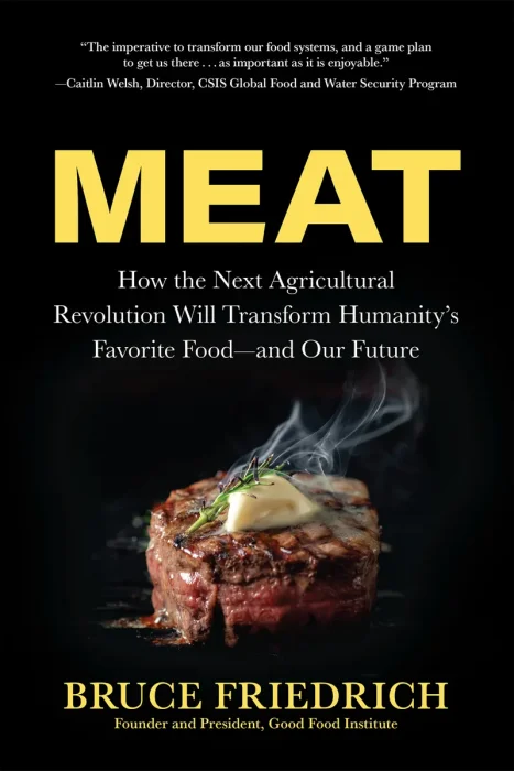 Read sample Play Audible sample Follow the author Bruce Friedrich Bruce FriedrichBruce Friedrich Follow Meat: How the Next Agricultural Revolution Wi