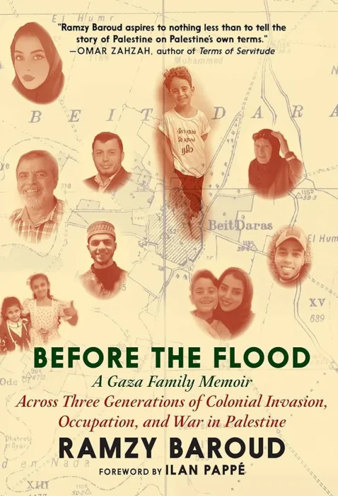 Before the Flood: A Gaza Family Memoir Across Three Generations of Colonial Invasion, Occupation, and War in Palestine