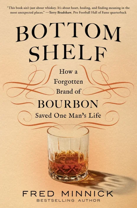 Bottom Shelf: How a Forgotten Brand of Bourbon Saved One Man's Life