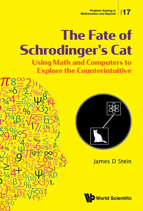 The Fate of Schrodinger's Cat (Problem Solving in Mathematics and Beyond)