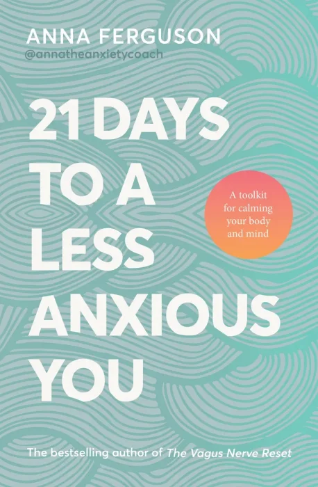 21 Days to a Less Anxious You