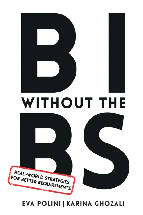 BI Without the BS: Real-World Strategies for Better Requirements