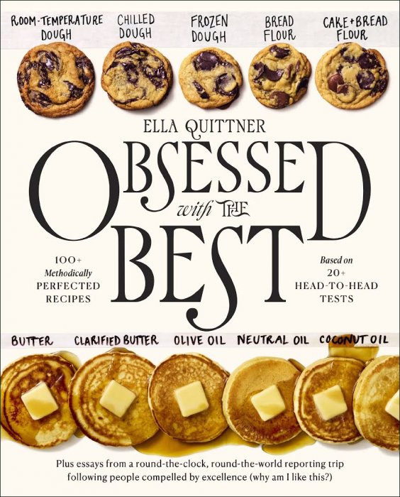 Obsessed with the Best: 100+ Methodically Perfected Recipes Based on 20+ Head-to-Head Tests