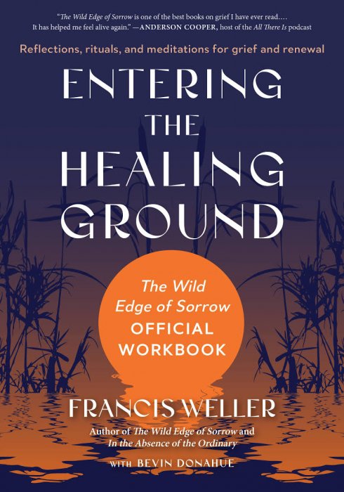 Entering the Healing Ground: The Wild Edge of Sorrow Official Workbook