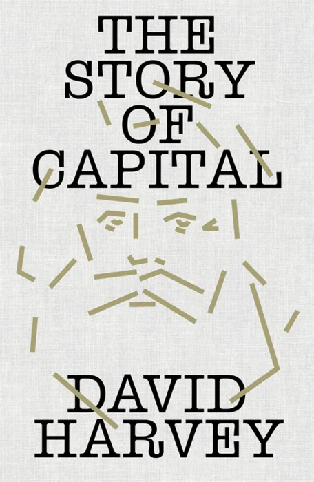 The Story of Capital: What Everyone Should Know About How Capital Works