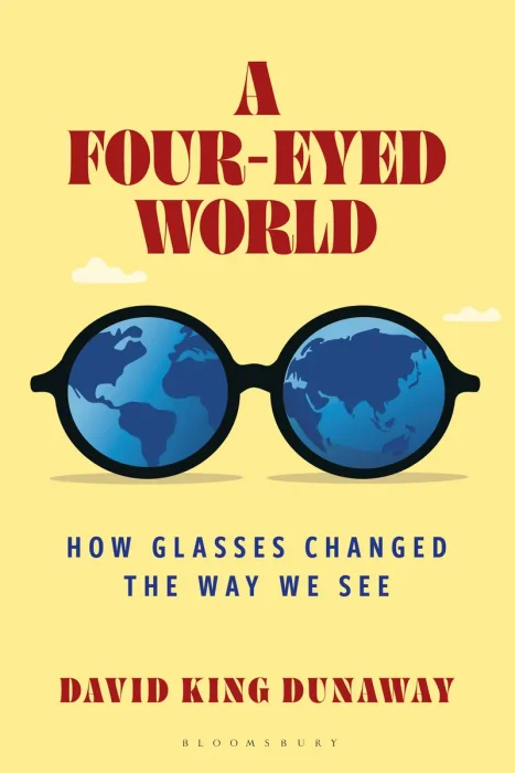A Four-Eyed World: How Glasses Changed the Way We See