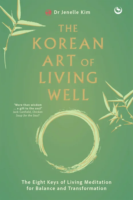 The Korean Art of Living Well: The Eight Keys of Living Meditation for Balance and Transformation