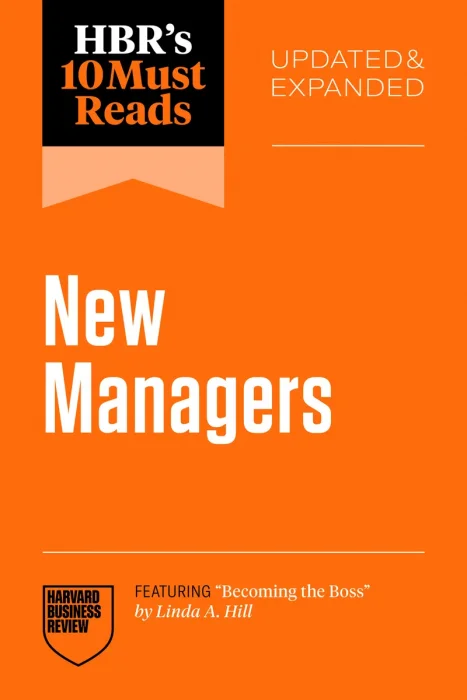 HBR's 10 Must Reads for New Managers, Updated and Expanded Edition