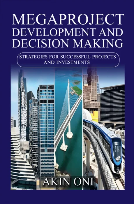 Megaproject Development and Decision Making: Strategies for Successful Projects and Investments