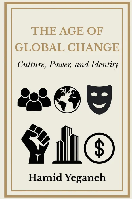 The Age of Global Change: Culture, Power, and Identity