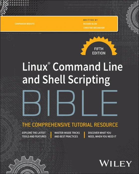 Linux Command Line and Shell Scripting Bible, 5th Edition