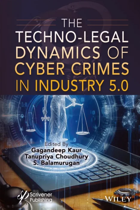 The Techno-Legal Dynamics of Cyber Crimes in Industry 5.0 (Industry 5.0 Transformation Applications)