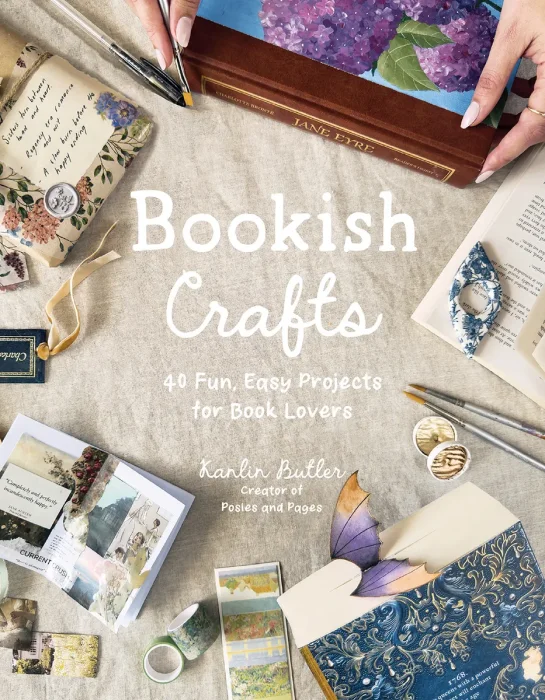 Bookish Crafts: 40 Fun, Easy Projects for Book Lovers