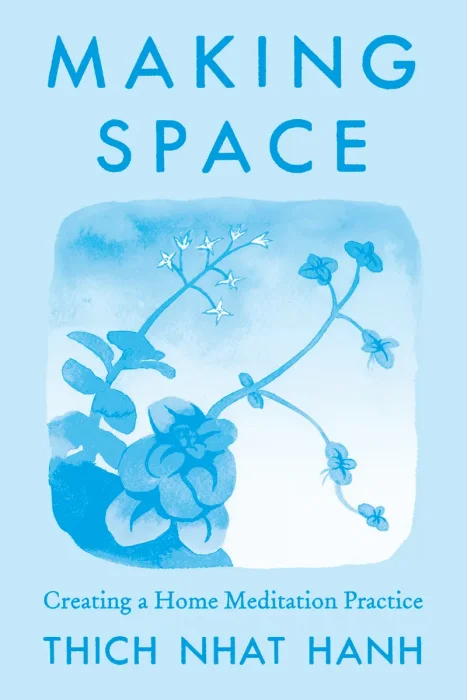 Making Space: Creating a Home Meditation Practice, Updated Edition