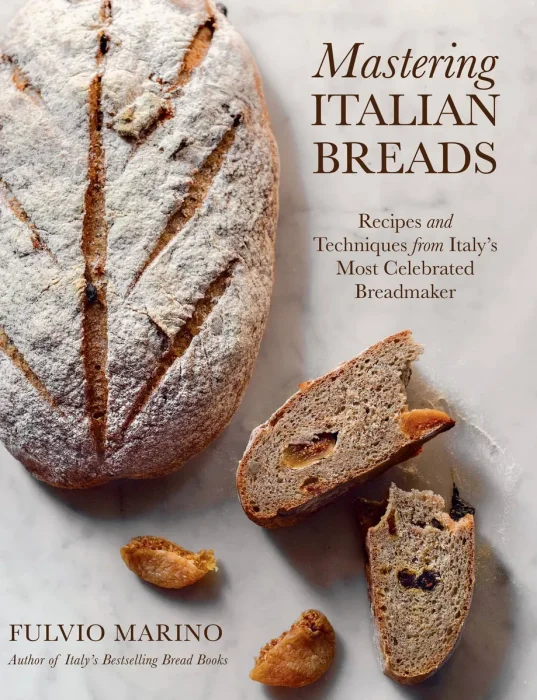Mastering Italian Breads: Recipes and Techniques from Italy's Most Celebrated Breadmaker