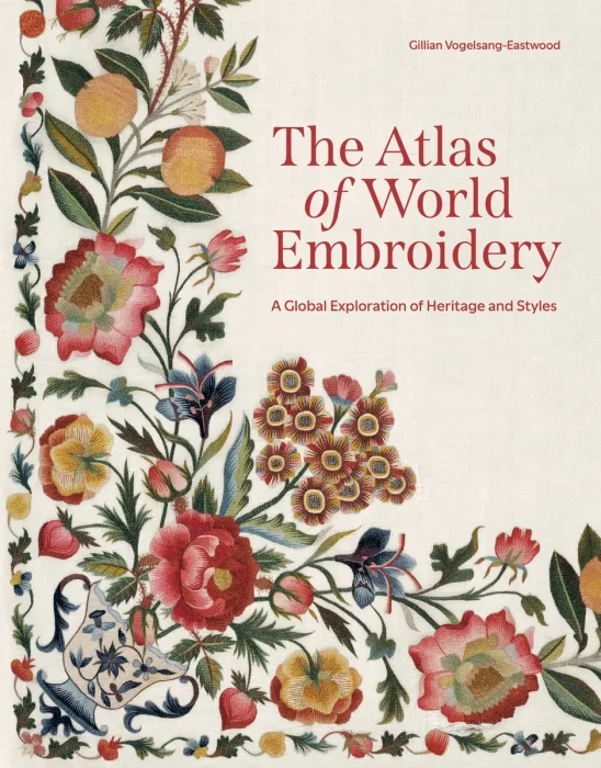 The Atlas of World Embroidery: A Global Exploration of Heritage and Styles