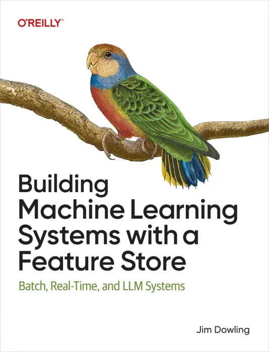 Building Machine Learning Systems with a Feature Store: Batch, Real-Time, and LLM Systems