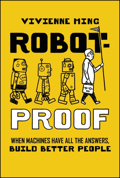 Robot-Proof: When Machines Have all the Answers, Build Better People