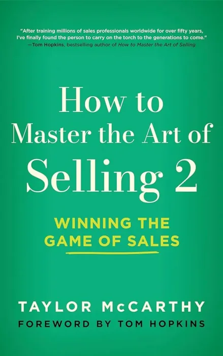 How to Master the Art of Selling 2: Winning the Game of Sales