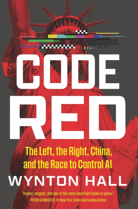 Code Red: The Left, the Right, China, and the Race to Control AI