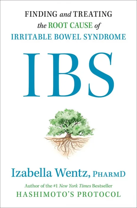 IBS: Finding and Treating the Root Cause of Irritable Bowel Syndrome