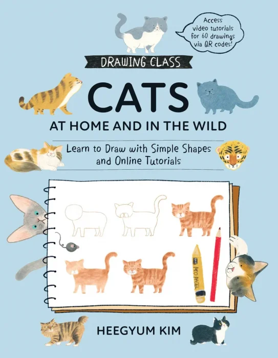Drawing Class: Cats at Home and in the Wild: Learn to Draw with Simple Shapes and Online Tutorials