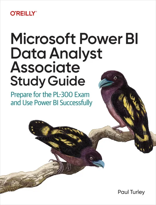 Microsoft Power BI Data Analyst Associate Study Guide: Prepare for the PL-300 Exam and Use Power BI Successfully