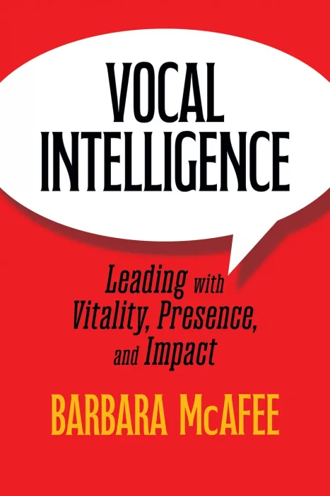 Vocal Intelligence: Leading with Vitality, Presence, and Impact
