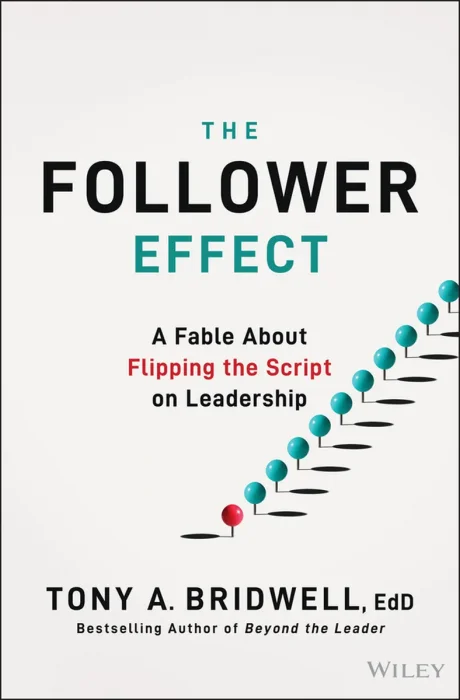 The Follower Effect: A Fable About Flipping the Script on Leadership
