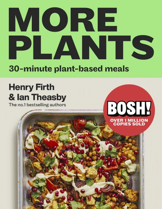 BOSH! More Plants: 30-minute Plant-based Meals