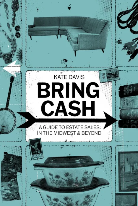 Bring Cash: A Guide to Estate Sales in the Midwest & Beyond