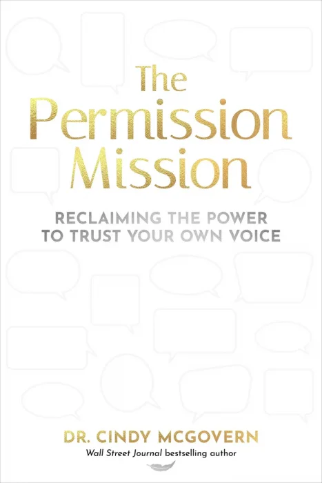 The Permission Mission: Reclaiming the Power to Trust Your Own Voice