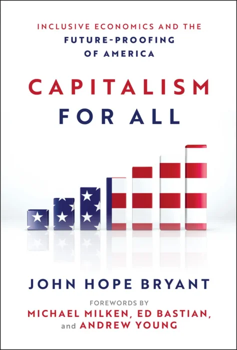 Capitalism For All: Inclusive Economics and the Future-Proofing of America