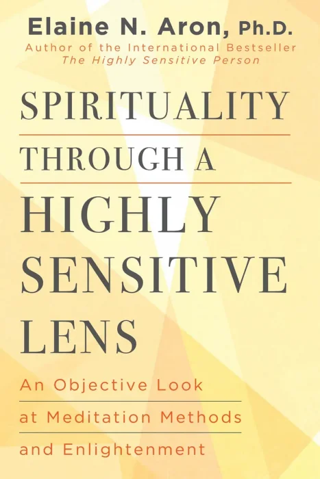 Spirituality Through a Highly Sensitive Lens: An Objective Look at Meditation Methods and Enlightenment