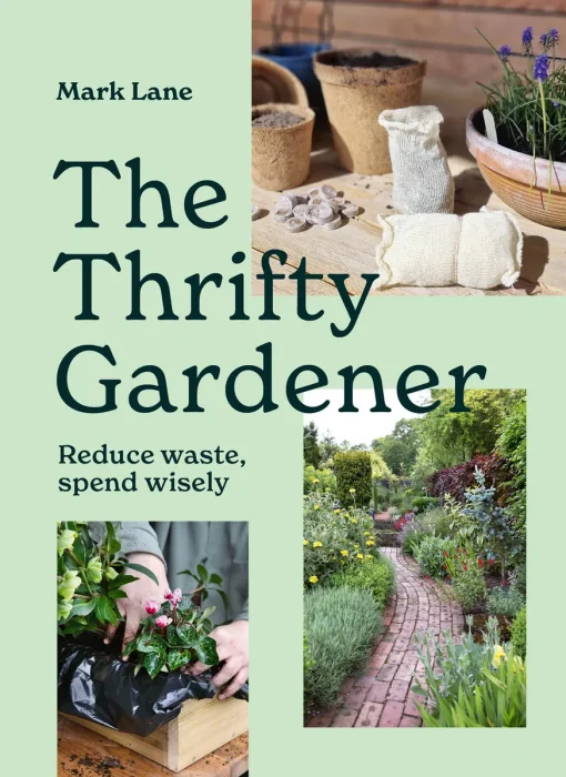 The Thrifty Gardener: Reduce waste, spend wisely