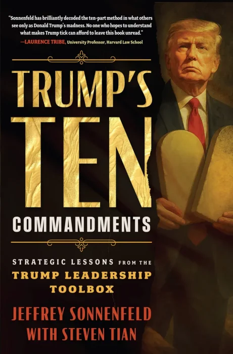 Trump's Ten Commandments: Strategic Lessons from the Trump Leadership Toolbox