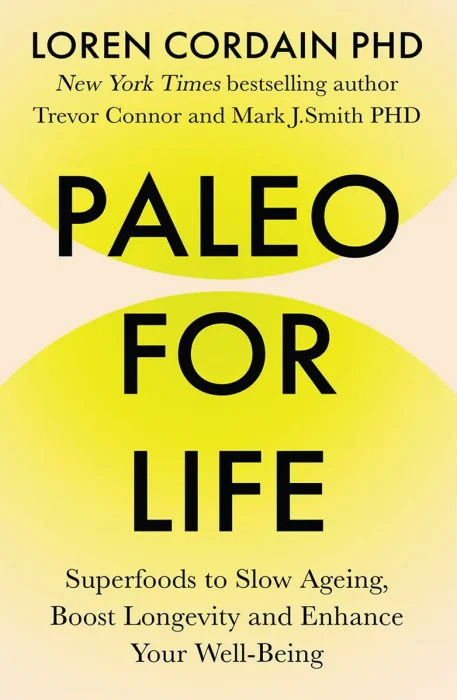 Paleo for Life: Superfoods to Slow Ageing, Boost Longevity, and Enhance Your Well-Being