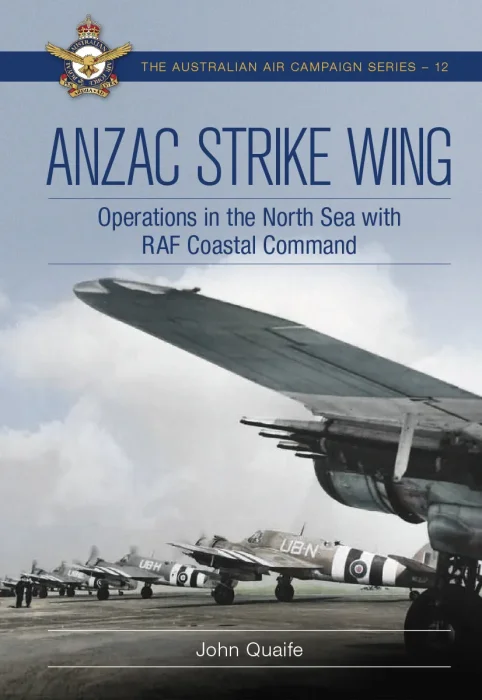 ANZAC Strike Wing: Operations in the North Sea with RAF Coastal Command