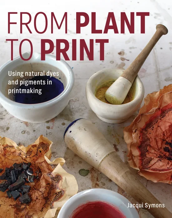 From Plant to Print: Using natural dyes and pigments in printmaking