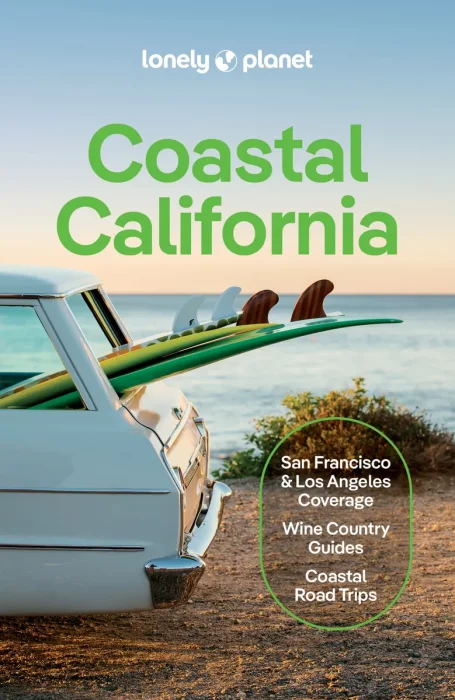 Lonely Planet Coastal California, 7th Edition